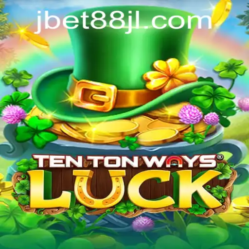 The Ultimate Guide to TenTonWaysLuck and jbet88: Unlocking the Excitement